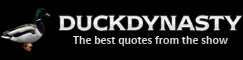 the best quotes of the ducky dynasty tv show duck dynasty quotes from ...