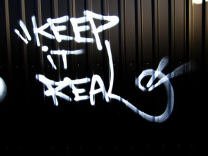 Keep It Real Quotes http://www.graffquotes.com/post/15930558063