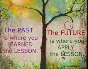 this entry was posted in quotes and tagged lesson past future quotes