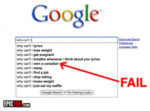 ... net/images/2011/08/22/google-suggest-own-canadian-fail_13140065814.jpg