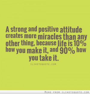 strong and positive attitude creates more miracles… #quotes #quote
