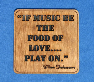 William Shakespeare Quote - re music, food, love, play on Wall Art via ...