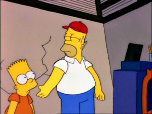 Homer: [to Bart] Hand me my patching trowel, boy!