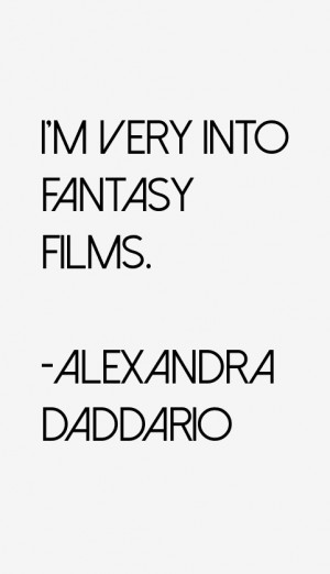 Alexandra Daddario Quotes amp Sayings