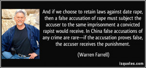 ... proves false, the accuser receives the punishment. - Warren Farrell