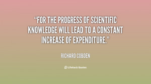For the progress of scientific knowledge will lead to a constant ...