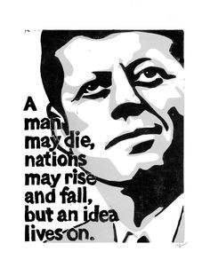 LINOCUT PRINT - John F. Kennedy Quote A Man May Die, Nations May Rise ...