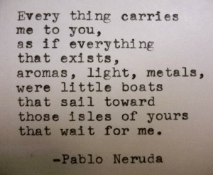PABLO NERUDA Quote Hand Typed Quote Made with Vintage Typewriter ...