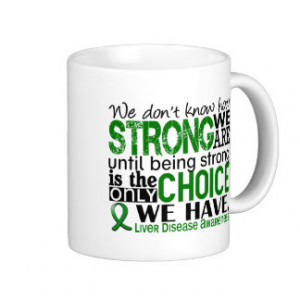 Liver Disease Quotes Gifts