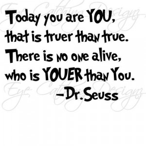 Dr Seuss Today Youer Than You Quote Wall Art Decal Vinyl Decor Home ...