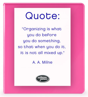 Organizing is what you do before you do something,