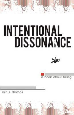Intentional Dissonance - Iain S. Thomas