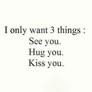 Need You I Miss You I Want Kiss You I Love You See you