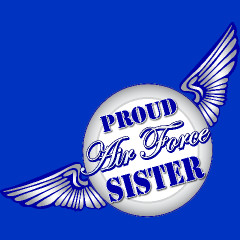 Proud Air Force Sister...