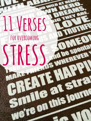 11 Verses for Overcoming Stress
