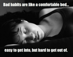 Bad habits quotes