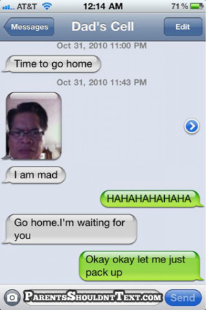 funny parents texts - Dad’s Mad