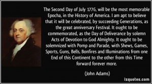 The Second Day of July 1776, will be the most memorable Epocha, in the ...