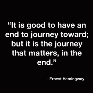 It Is Good To Have An End To Journey Toward Or In The End Quote