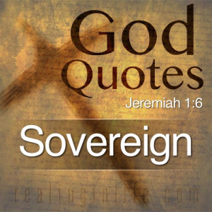 sovereign o sovereign lord i said i can t speak for you i m too young ...