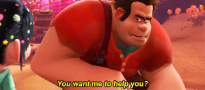 Wreck-It Ralph: You want ME to help YOU?!