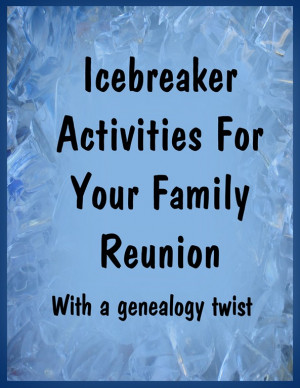 Genealogy Icebreaker Activities for Your Family Reunion