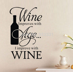 Improves With Age I Improve With Wine Wall Decal Kitchen Wall Quote ...
