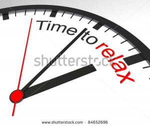 It'S Time To Relax. Stock Photo 84652696 : Shutterstock