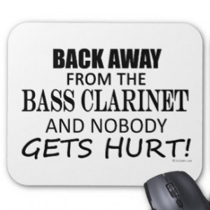 clarinet sayings Funny Bass Clarinet Gifts