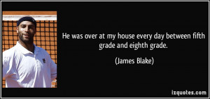 James Blake Quote