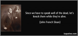 More John French Sloan Quotes