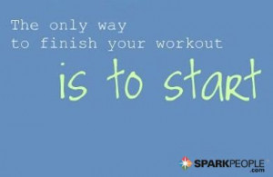 Starting is the hardest part.