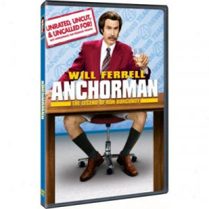 Anchorman: The Legend Of Ron Burgundy - Unrated, Uncut & Uncalled For
