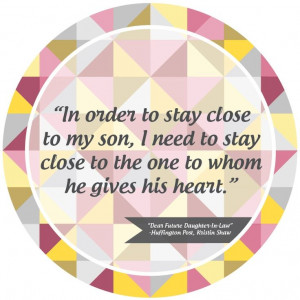 daughter in law quotes | Dear Future Daughter-In-Law...