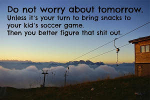 Sarcastic Or Serious? Pick Your Favorite Parenting Quotes