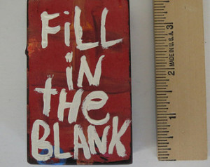 Fill in The Blank Quote Painting s mall Wood Block Word Art - Handmade ...