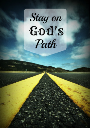 Stay on God's Path | Fan the Fire Ministries
