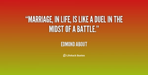 quote-Edmond-About-marriage-in-life-is-like-a-duel-7179.png