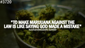 Here About Weed Quotes Home...