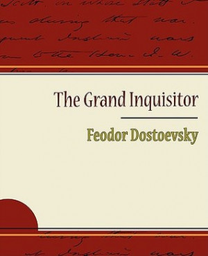 Kevin Argus's Reviews > The Grand Inquisitor - Feodor Dostoevsky