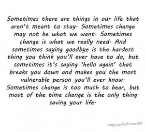Sometimes there are things in our life that aren't meant to stay ...
