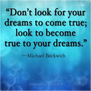 Michael Beckwith quote | You have it within you to make your dreams ...