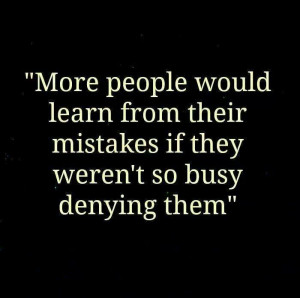 Admit and learn from your mistakes