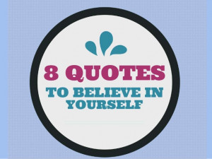 quotes to start believing in yourself