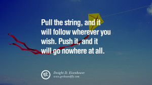 Pull the string, and it will follow wherever you wish. Push it, and it ...