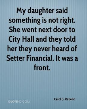 Carol S. Rebello - My daughter said something is not right. She went ...