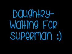 Daughtry- Waiting For Superman (Lyrics) - YouTube