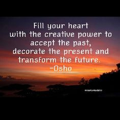 ... the present and transform the future # osho # quotes osho quot