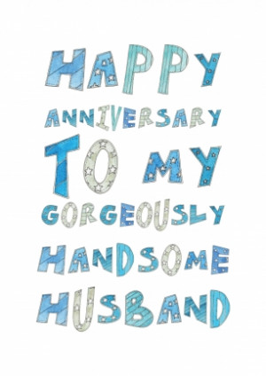 Happy Anniversary To My Gorgeously Handsome Husband ((c) Kate Earl)