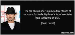 The sea always offers up incredible stories of survivors' fortitude ...